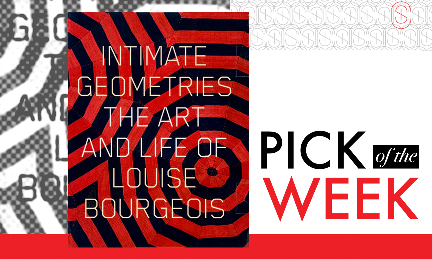 Intimate Geometries: The Art and Life of Louise Bourgeois: Storr